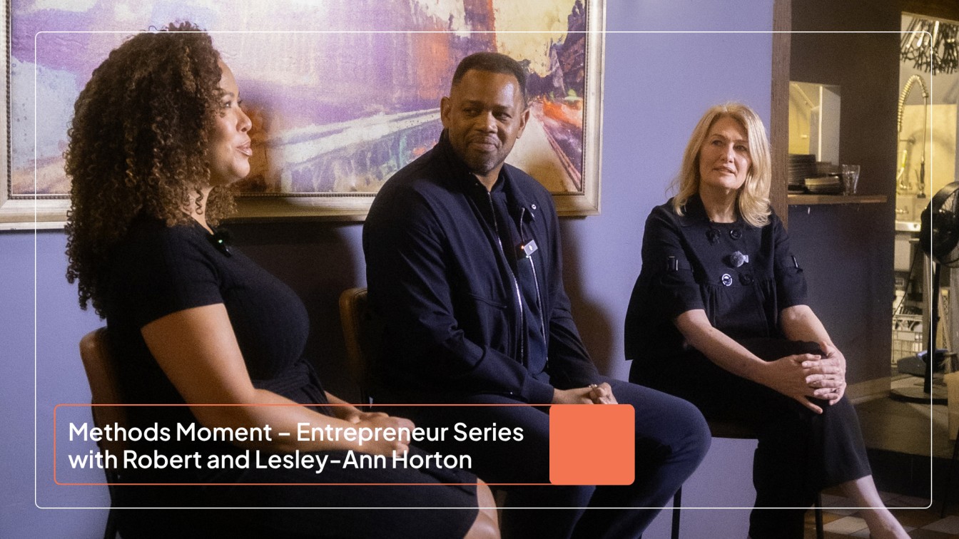 Methods Moment – Entrepreneur Series with Robert and Lesley-Ann Horton